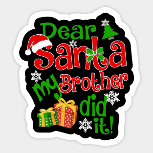 Dear Santa My Brother Did It Christmas Funny Xmas Sticker